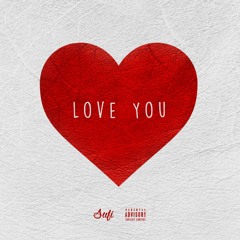 Love You (Prod. Mal T)