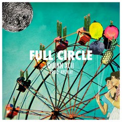 Full Circle (Prod. by ayokay)