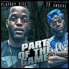 Part Of The Game - Hollyhood Dice ft. 20Smoove