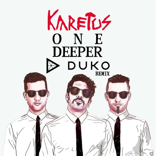Karetus - One Deeper (Duko Remix)*FREE DOWNLOAD*