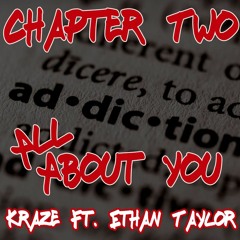 Kraze - Chapter Two (All About You)Ft. Ethan Taylor (#Wazteland)