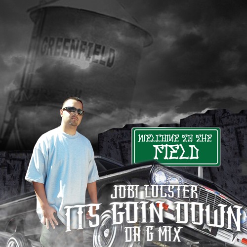 ITS GOING DOWN (DA G MIX)