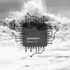 MixCult Radio Podcast # 164 Havantepe - Waves & Waves (2015)
