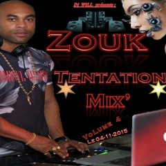 Dj WiLL - Zouk Tentation Mix' VoL 4 (04-11-2015)
