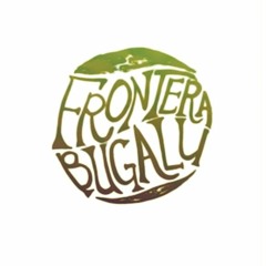 Frontera Bugalu - Pueblo Sometido