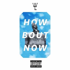How Bout Now (ft. Imani)