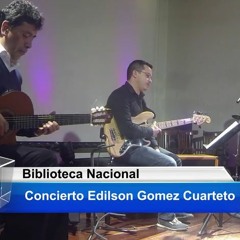 Evento Biblioteca Nacional "Cuarteto Edilson Gomez"