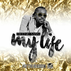 BEENIE MAN - MY LIFE - GET THERE RIDDIM