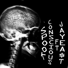 Conscious (Ft. Jay Ea$t) [Prod. by Jay Ea$t]