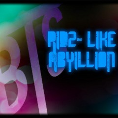 RIDDAH- LIKE ABILLYON