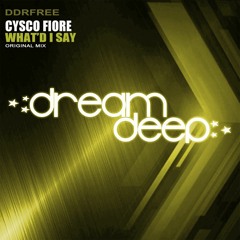 Cysco Fiore - What'd I Say (Original Mix) [DDR FREE DL]
