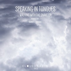 (Exclusive) Speaking In Tongues - Walking With The Snake (Original)  Clip