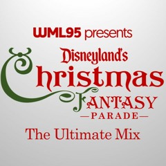 A Christmas Fantasy Parade: The Ultimate Mix