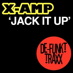 X - AMP - Jack It Up (SC EDIT)