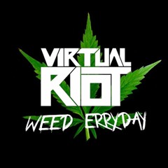 Virtual Riot - Weed Erryday