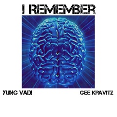 I Remember Ft.Gee Kravitz (Prod By Wonya Love)