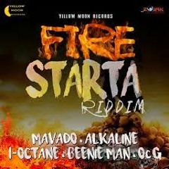 I OCTANE - STRAIGHT STINGER -  FIRE STARTA RIDDIM - NOVEMBER 2015