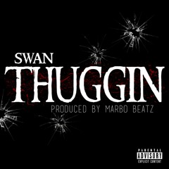 Swan - Thuggin