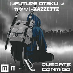 ♡✧ Ｑｕｅｄａｔｅ Ｃｏｎｍｉｇｏ ✧♡ - ✞☯Future Otaku✞☯ x カセット ｋ ａ ｚ ｚ ｅ ｔ ｔ ｅ (DOWNLOAD IN THE DESCRIPTION!)