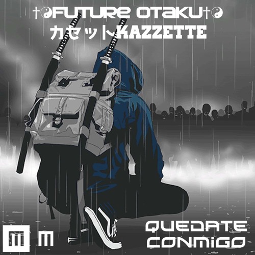 ♡✧ Quedate Conmigo ✧♡ - ✞☯Future Otaku✞☯ x カセット k a z z e t t e (DOWNLOAD IN THE DESCRIPTION!)