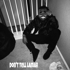 Dont Tell Lamar