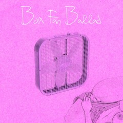 Box Fan Ballad