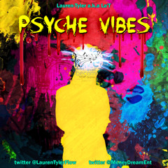 Lauren-Tyler a.k.a La'T "Psyche Vibes" [La'T Productions]