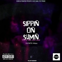 SB Sos - Sippin On Sumn (Prod By. MTF Mob)
