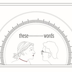 These Words