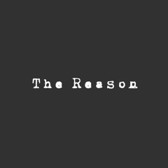 The Reason