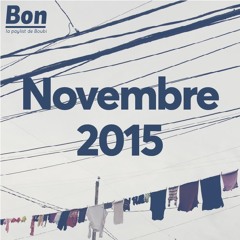 Bon - la playlist de Boubi / novembre 2015