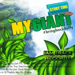 Buffy - My Giant (STORYTIME RIDDIM)