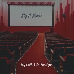 Tay Ca$h & $o Icy Jojo - Itz A Movie (feat. Gamespitta)