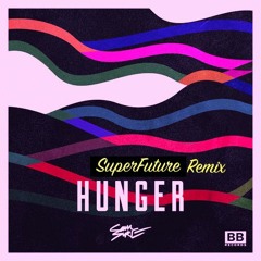 Hunger [Super Future Remix]