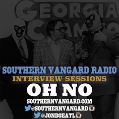 Oh No - Southern Vangard Radio Interview Sessions