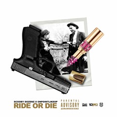 RideorDie ft Onpointlikeop
