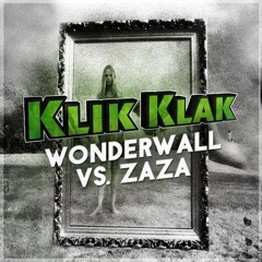 Oasis - Wonderwall Zaza (Klik Klak Edit)| Free download = Buy