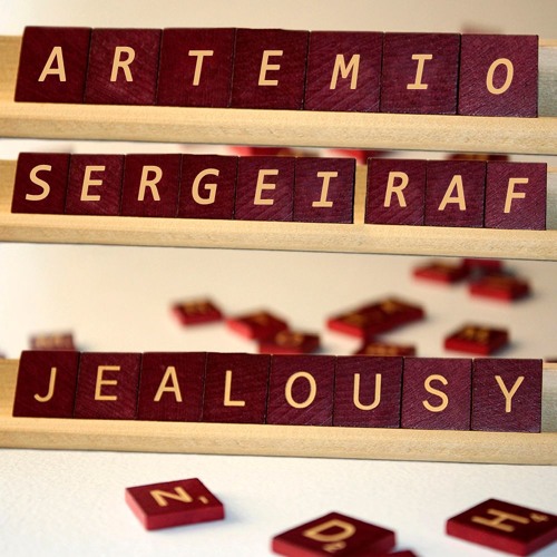 Artemio & Sergei Raf - Jealousy (Original Mix)