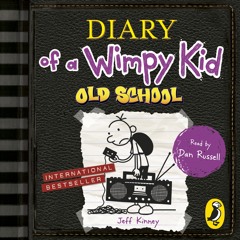 Diary Of A Wimpy Kid: Old School by Jeff Kinney (Audiobook Extract) read by Dan Russell