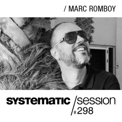 Marc Romboy - Systematic Session 298 with Marc Romboy