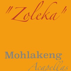 Mohlakeng Acapellas - Zoleka