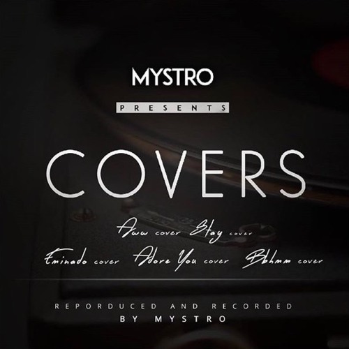 MYSTRO PRESENTS COVERS
