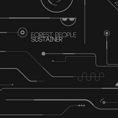 Forest People - Sustainer (Original Mix)