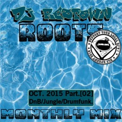 Dj Respawn ROOTS : Month Mix OCT. Part02