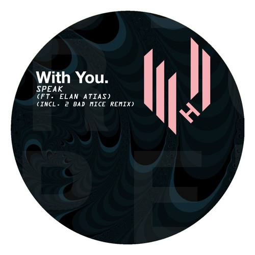With You. - Speak (feat. Elan Atias)