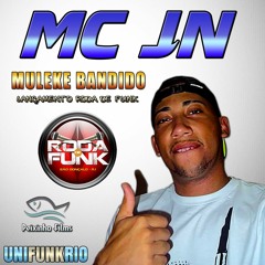 MC JN - Muleke Bandido