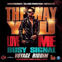 Busy Signal - The Way You Love Me
