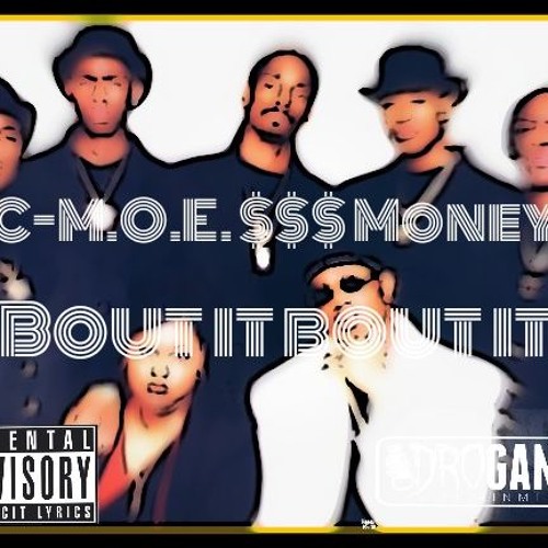 C-M.O.E.$$$ Money Bout - It - Bout - It.mp3