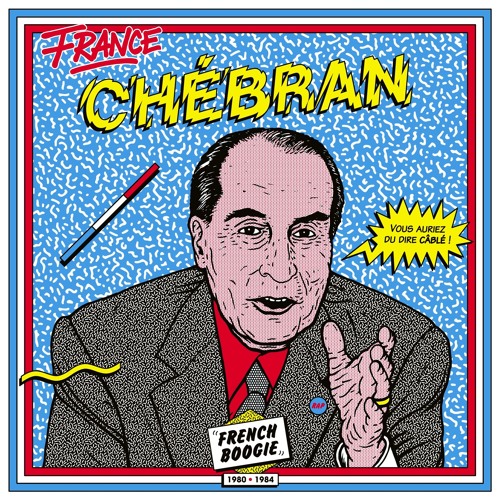 Various - CHÉBRAN - FRENCH BOOGIE 1980 - 1985 - 01 INTERVIEW -SALUT LES SALAUDS