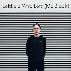 Premiere: Leftfield - Afro Left (Melé Edit)